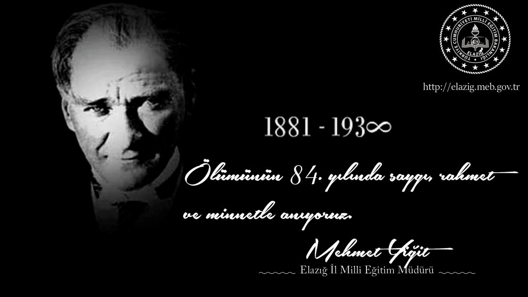 Millî Eğitim Müdürü Mehmet YİĞİT'in 10 Kasım Atatürk'ü Anma Mesajı