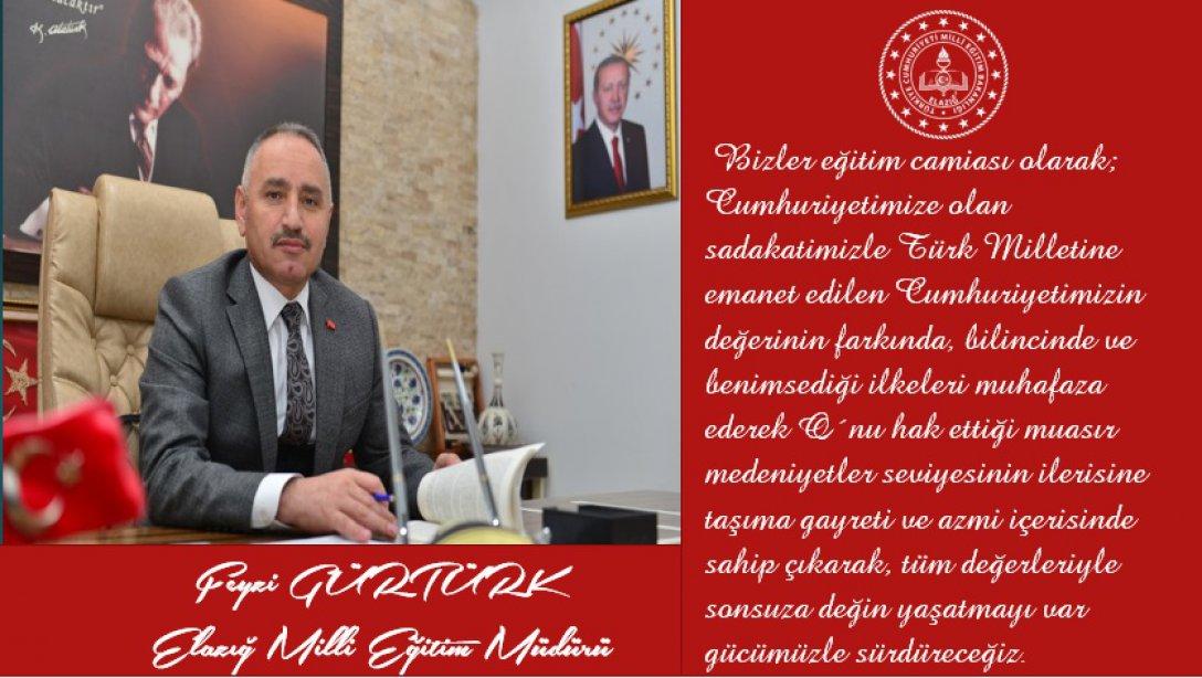 Milli Eğitim Müdürü Feyzi GÜRTÜRK'ün 29 Ekim Cumhuriyet Bayramı Mesajı
